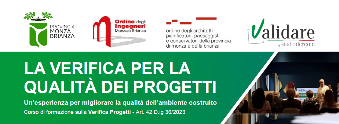 LA VERIFICA DEI PROGETTI COME PRESIDIO DELLA QUALITÀ DELL’OPERA PUBBLICA. Un’esperienza per migliorare la qualità dell’ambiente costruito